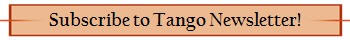 Subscribe to Tango Newsletter!